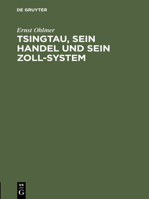 cover image of Tsingtau, sein Handel und sein Zoll-System